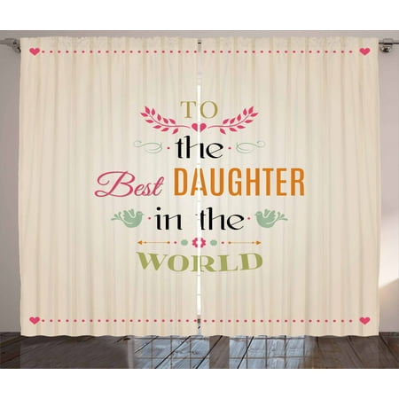 Daughter Curtains 2 Panels Set, Vertical Striped Background to the Best Daughter in the World Quote Love Theme, Window Drapes for Living Room Bedroom, 108W X 90L Inches, Multicolor, by (Best Windows In The World)