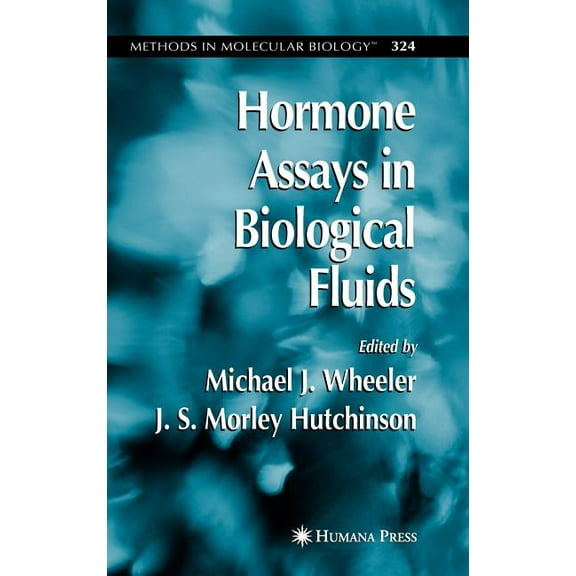 Methods in Molecular Biology Hormone Assays in Biological Fluids, Book 324, (Hardcover)