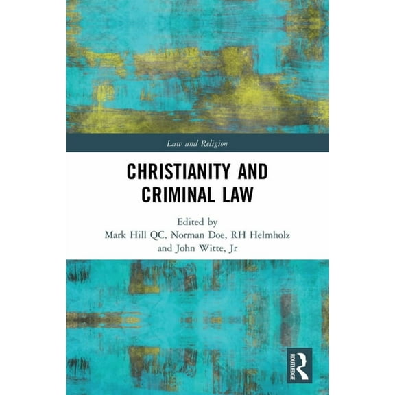 Law and Religion Christianity and Criminal Law, (Paperback)