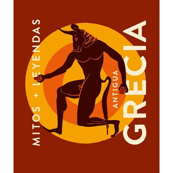 Mitos   Leyendas: Antigua Grecia / Ancient Greece (Hardcover)