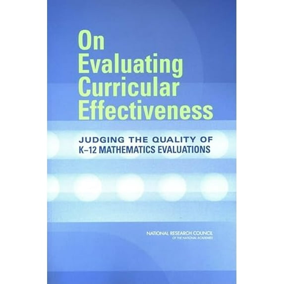 Pre-Owned On Evaluating Curricular Effectiveness: Judging the Quality of K-12 Mathematics Evaluations (Paperback) 0309092426 9780309092425