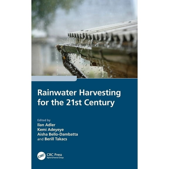 Rainwater Harvesting for the 21st Century, (Hardcover)