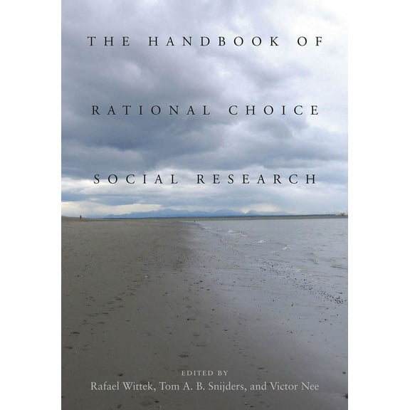The Handbook of Rational Choice Social Research (Hardcover)