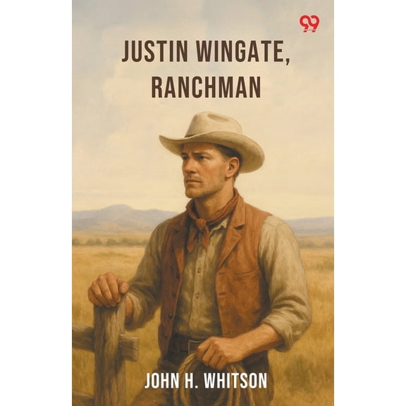 Justin Wingate, Ranchman, (Paperback)
