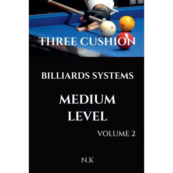 Beginner Three Cushion Billiards Systems - Medium Level - Volume 2, Book 2, (Paperback)