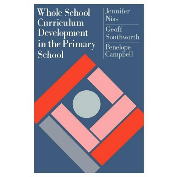 Whole School Curriculum Development In The Primary School, (Paperback)