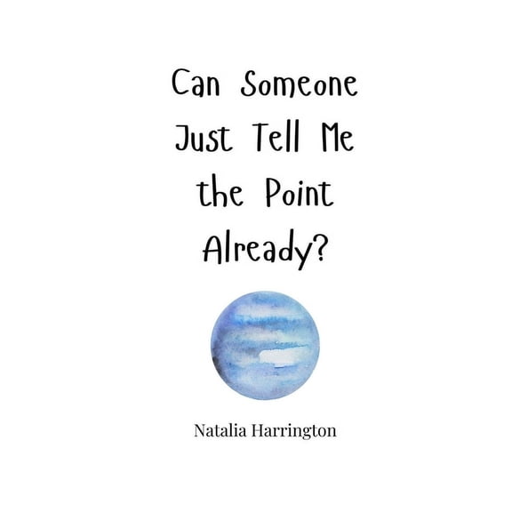 Can Someone Just Tell Me the Point Already?, (Paperback)