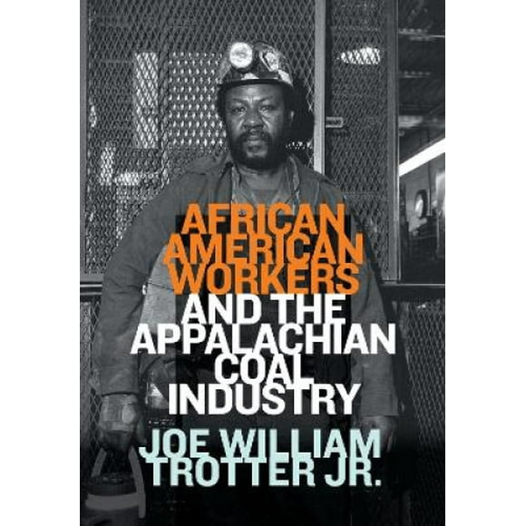 Les Travailleurs Afro-Américains et l'Industrie Houillère Appalachienne