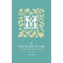 The Heart of God : The Book of Meditations (Paperback)