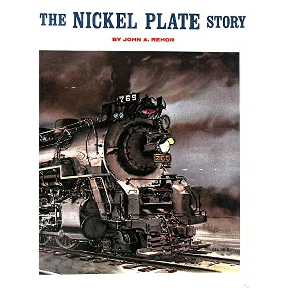 Pre-Owned The Nickel Plate Story (Hardcover) 0890240124 9780890240120
