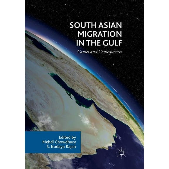 South Asian Migration in the Gulf: Causes and Consequences, (Paperback)