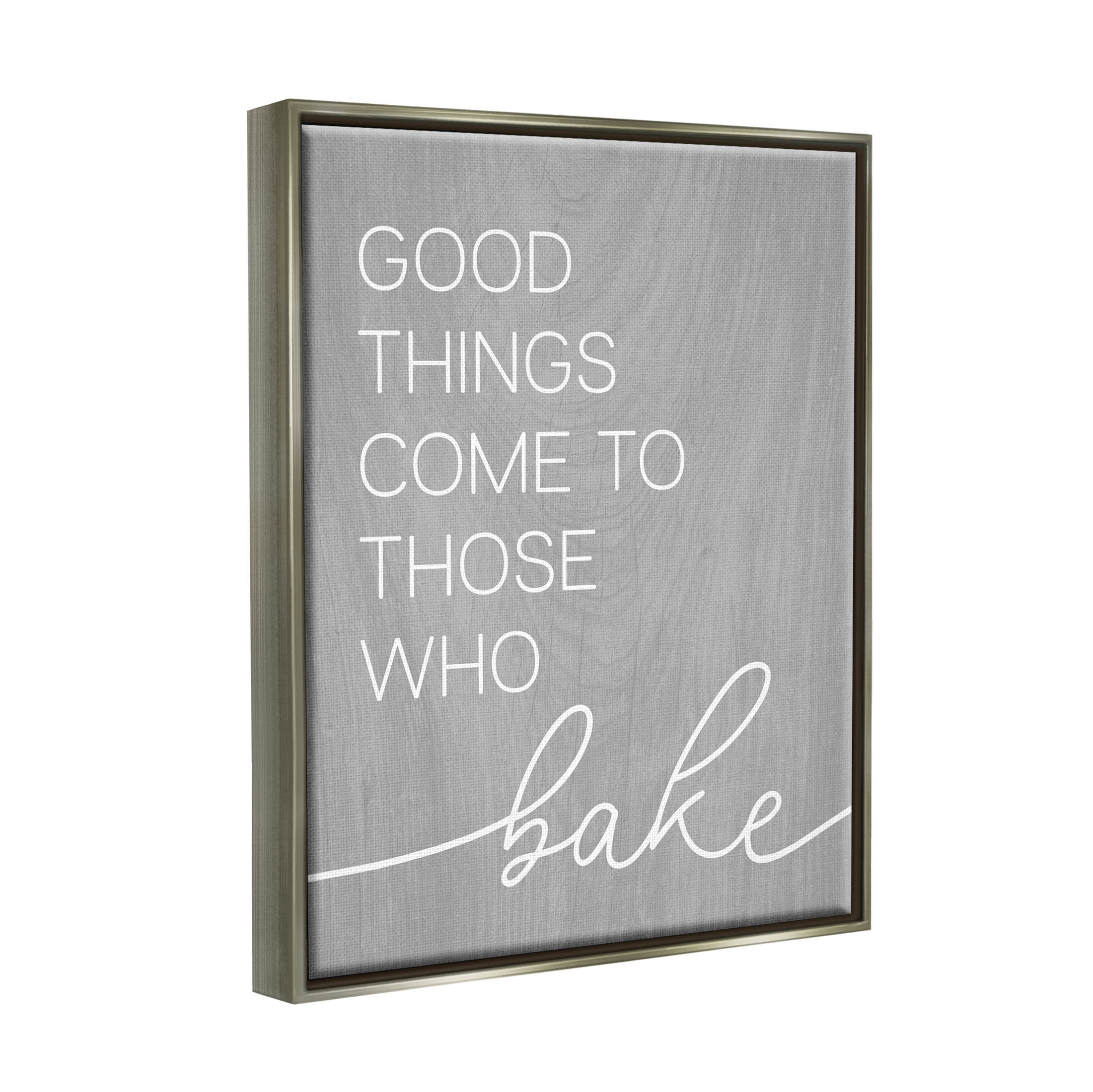 Stupell Industries Those Who Bake Kitchen Phrase Graphic Art Luster Gray Floating Framed Canvas Print Wall Art, Design by Lil' Rue
