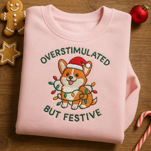 Overstimulated But Festive Embroidered Sweatshirt, Corgi Christmas Lights Hoodie, Funny Introvert Dog Xmas Crewneck Gift