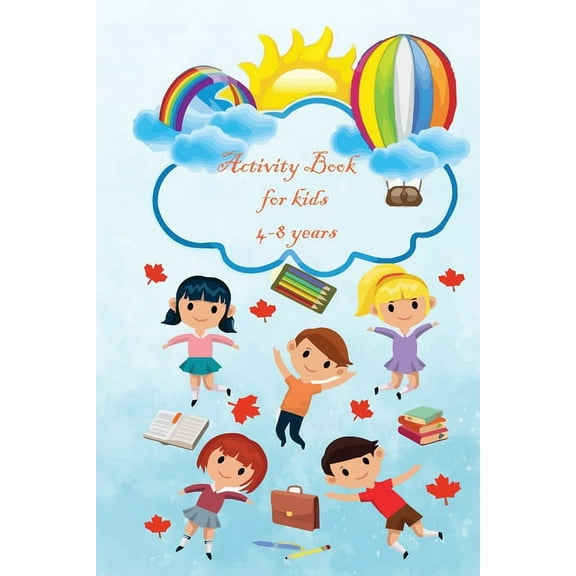 Activity book for kids 4-8 years: : Mazes, Coloring . Mazes Workbook 6 x 9 inches with 41 pages (Paperback)