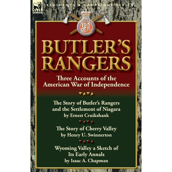 Butler's Rangers: Three Accounts of the American War of Independence, (Paperback)