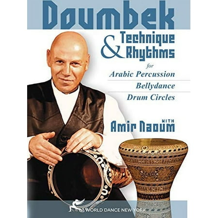 Doumbek Technique and Rhythms for Arabic Percussion, Bellydance and Drum Circles [DVD]