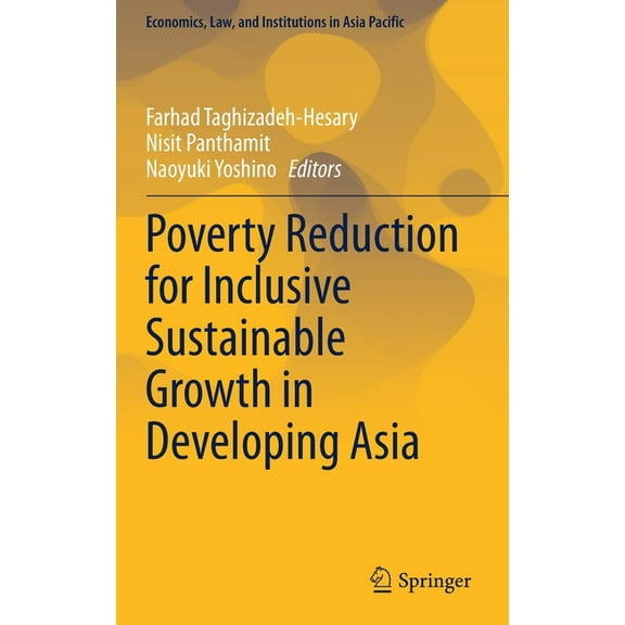 Economics, Law, and Institutions in Asia Poverty Reduction for Inclusive Sustainable Growth in Developing Asia, (Hardcover)