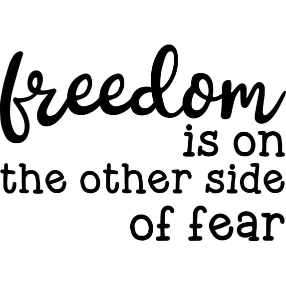 Freedom Is On The Other Side Of Fear Strength Confident Free Wall Decals for Walls Peel and Stick wall art murals Black Medium 18 Inch