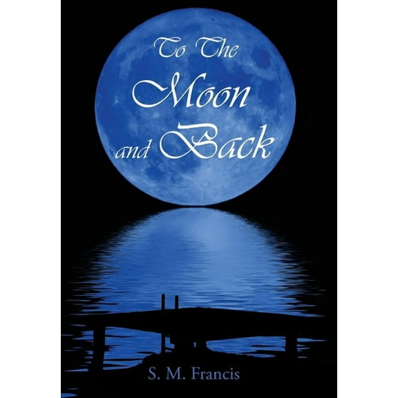 To The Moon and Back, (Hardcover)