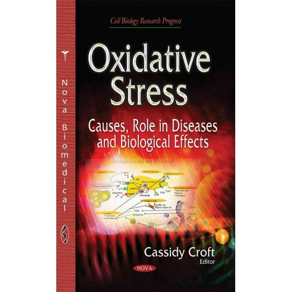 Oxidative Stress : Causes, Role in Diseases and Biological Effects