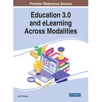 Education 3.0 and eLearning Across Modalities (Hardcover)