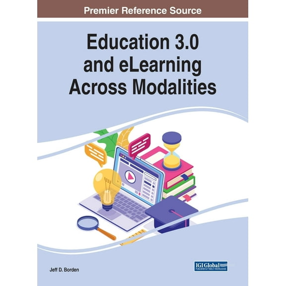 Education 3.0 and eLearning Across Modalities (Hardcover)