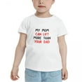 thumbnail image 2 of My Mom Can Lift More Than Your Dad Cute Toddler Tshirts for Boys Girls (White, Youth L), 2 of 5