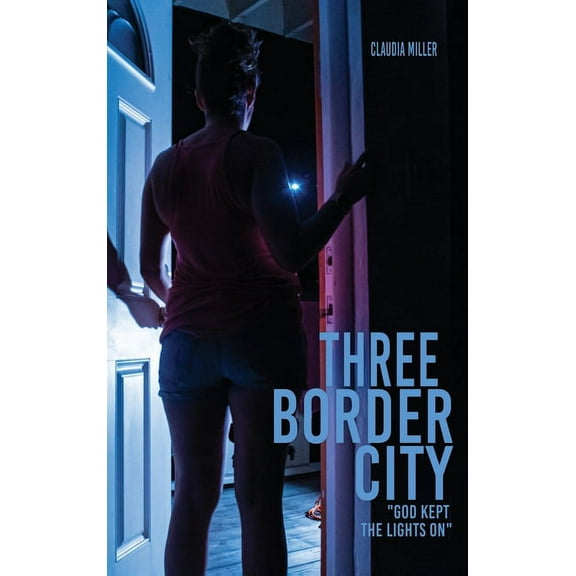 Three Border City: "God Kept The Lights On", (Hardcover)