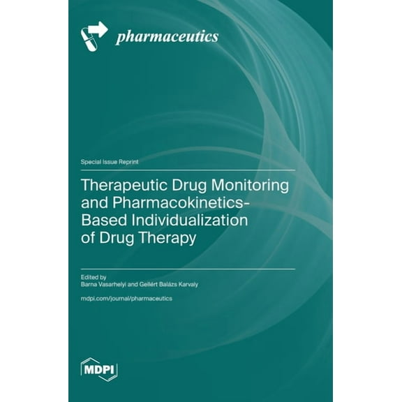 Therapeutic Drug Monitoring and Pharmacokinetics-Based Individualization of Drug Therapy, (Hardcover)