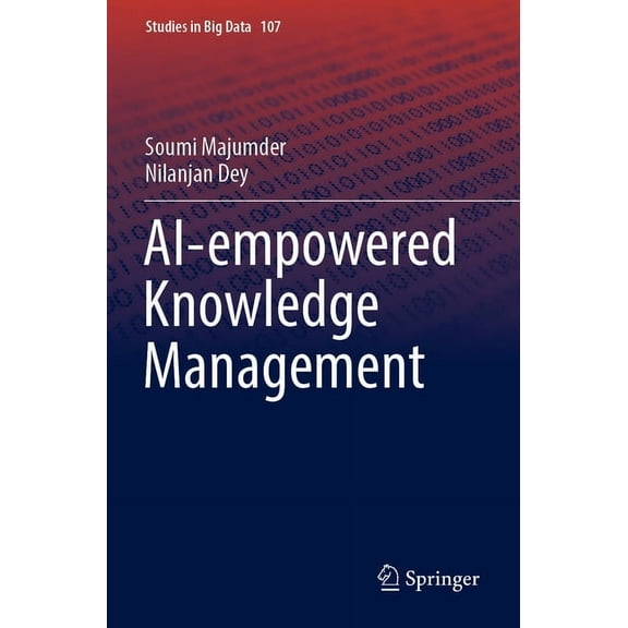 Studies in Big Data Ai-Empowered Knowledge Management, Book 107, (Paperback)