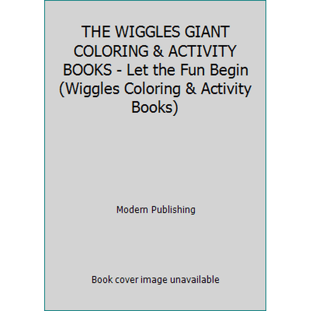 The Wiggles Giant Coloring And Activity Books Let The Fun Begin