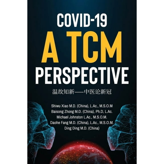 COVID-19 a TCM Perspective, (Paperback)