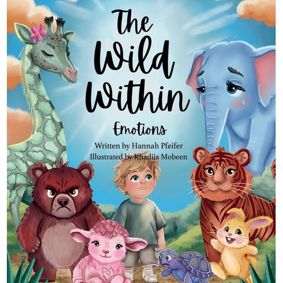 The Wild Within: Emotions, (Hardcover)