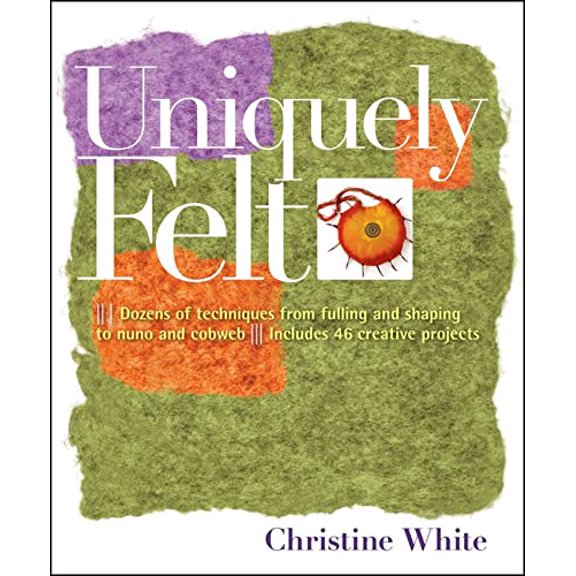 Pre-Owned Uniquely Felt, 9781580176736, 1580176739, Paperback,