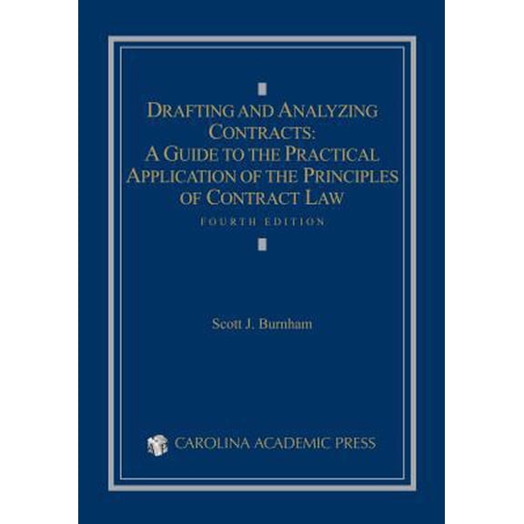 Pre-Owned Drafting and Analyzing Contracts: A Guide to the Practical Application of the Principles of Contract Law (Paperback) 0769848974 9780769848976
