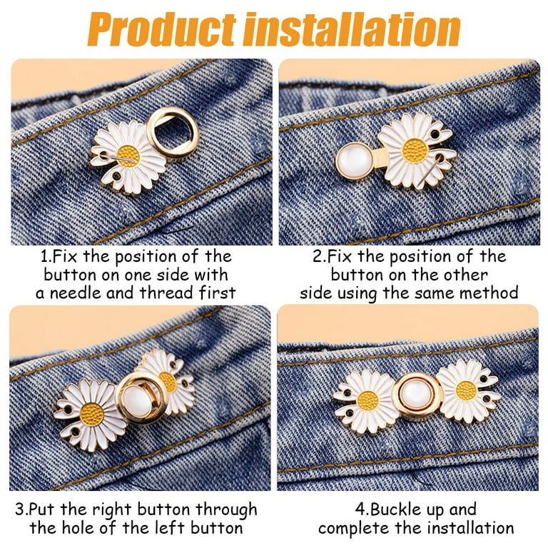  TOOVREN Pant Waist Tightener, Detachable Jean Buttons for Loose  Jeans, No Sew and No Tools Button Pins for Jeans, Adjustable Jean Buttons  Pins, Daisy Flower Instant Pants Button Tightener 4 Sets