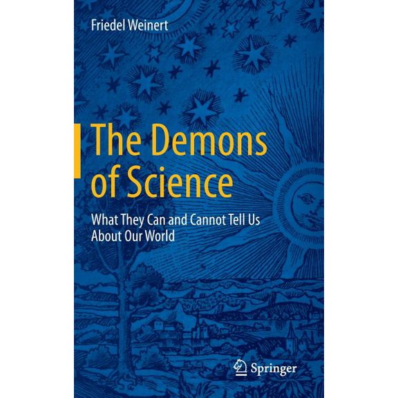 The Demons of Science: What They Can and Cannot Tell Us about Our World, (Hardcover)