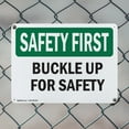 thumbnail image 5 of (2 Pack) Buckle Up For Safety OSHA Safety First Sign 10 Inch X 7 Inch Indoor / Outdoor Rust-Free Aluminum Metal Signs for Workplace, Workshop, and Construction Site, Made in the USA, 5 of 8