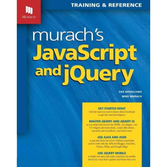 Murach's JavaScript and jQuery : Training & Reference