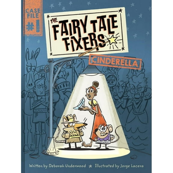 Fairy Tale Fixers The Fairy Tale Fixers: Cinderella: A Graphic Novel, Book 1, (Hardcover)