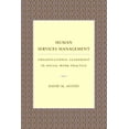 thumbnail image 2 of Pre-Owned Human Services Management: Organizational Leadership in Social Work Practice (Hardcover) 0231108362 9780231108362, 2 of 2