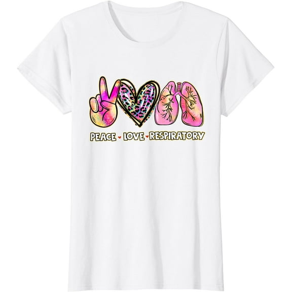 Women Peace Love Respiratory Therapist Respiratory Therapy T-Shirt