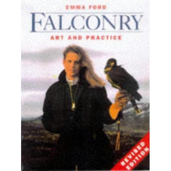 Pre-Owned Falconry: Art and Practice, Revised Edition (Paperback) 0713725885 9780713725889