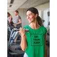 thumbnail image 2 of "Eat, Train, Sleep" Medium Front Boxed Quote Women T-Shirt, Female Small, 2 of 4