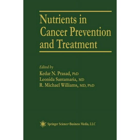 Experimental Biology and Medicine Nutrients in Cancer Prevention and Treatment, Book 27, (Paperback)