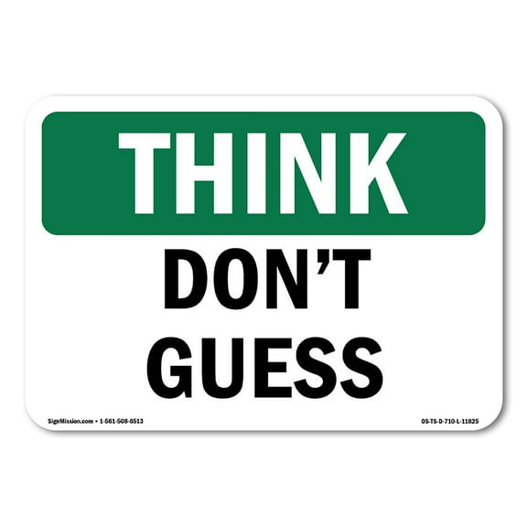 OSHA THINK Sign - Don't Guess | Plastic Sign | Protect Your Business, Construction Site, Warehouse & Shop Area | Made in the USA