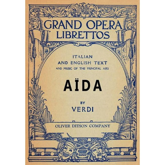 Aida: Libretto, Italian and English Text and Music of the Principal Airs, (Paperback)