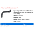 thumbnail image 2 of Upper - Line To Radiator Radiator Hose - Compatible with 2004 - 2011 Mazda RX-8 1.3L Rotary 2005 2006 2007 2008 2009 2010, 2 of 2