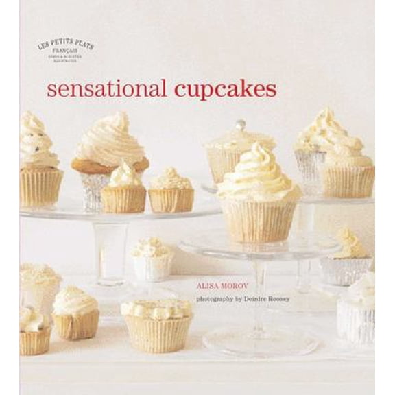 Pre-Owned Les Petits Plats Francais: Sensational Cupcakes (Hardcover) 0857202499 9780857202499