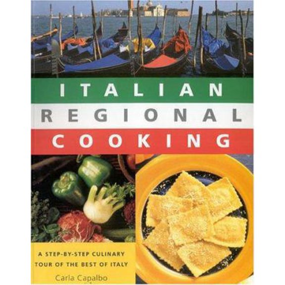 Pre-Owned Italian Regional Cooking: A Step-by-Step Culinary Tour of the Best of Italy (Paperback) 184215253X 9781842152539